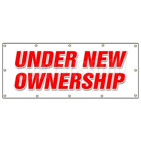 Signmission UNDER NEW OWNERSHIP BANNER SIGN brand owner owners management signs B-120 Under New Ownership
